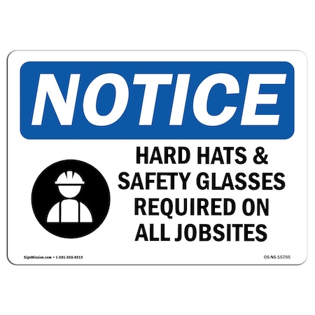 Signmission OSHA Sign, Hard Hats Safety Glasses Required Jobsites, 14in X 10in Decal, 14" W, 10" H, Landscape OS-NS-D-1014-L-15795